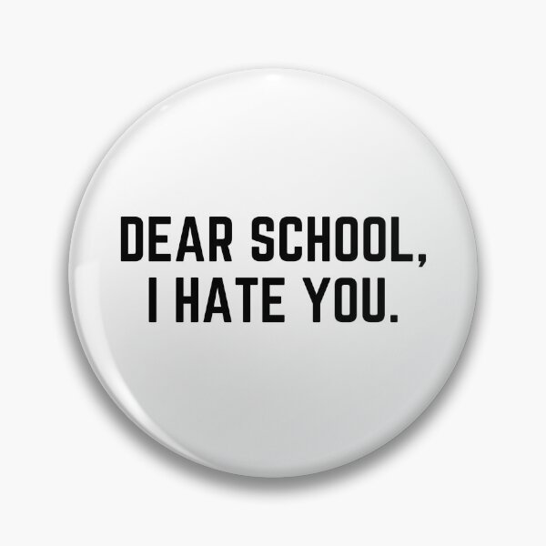 Item preview, Dear School, I Hate You designed and sold by chellani.