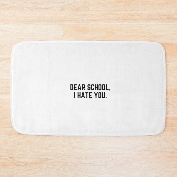 Item preview, Dear School, I Hate You designed and sold by chellani.