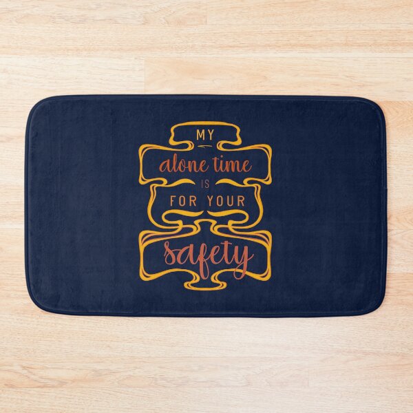 Item preview, My Alone Time Is For Your Safety designed and sold by Aryeh Studio.