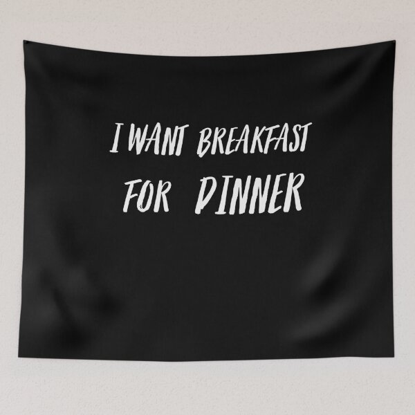 Item preview, I Want Breakfast for Dinner designed and sold by Quadghouls.