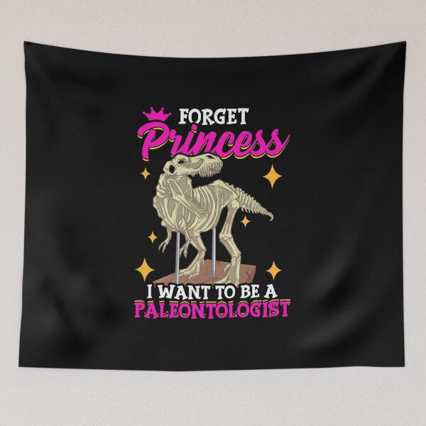 Item preview, Forget Princess I Want To Be A Paleontologist designed and sold by perfectpresents.