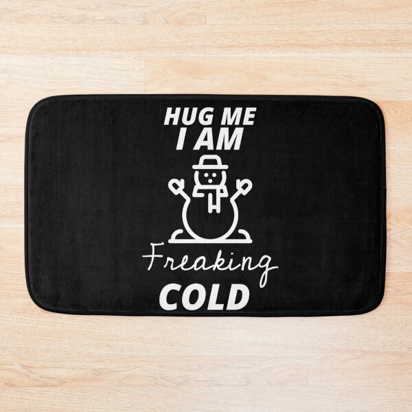 Item preview, I Am Freaking Cold  designed and sold by YourEssentials.