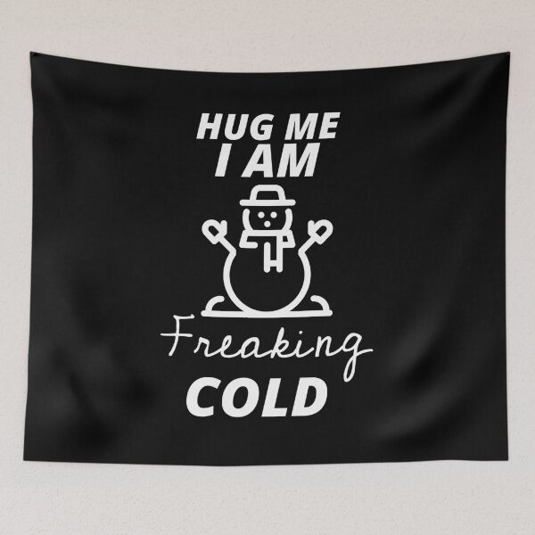 Item preview, I Am Freaking Cold  designed and sold by YourEssentials.