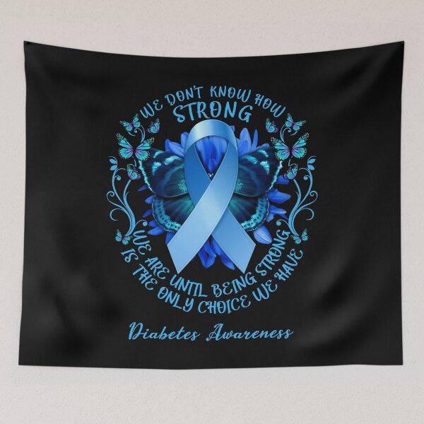Item preview, Diabetes Shirts We Don't Know How Strong We Are Until Being Strong Is The Only Choice We Have Diabetes Awareness designed and sold by DennisVon.