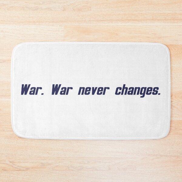 Item preview, War. War never changes. designed and sold by SneakyGobbo.