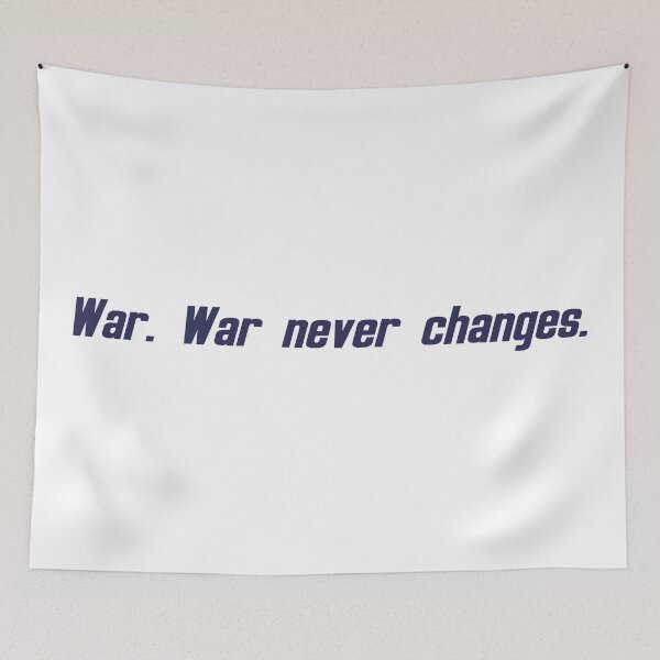 Item preview, War. War never changes. designed and sold by SneakyGobbo.