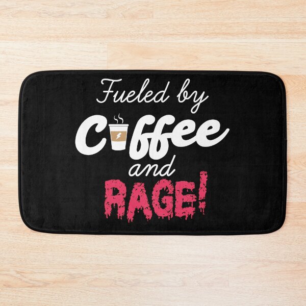 Item preview, Fueled by Coffee and Rage! Caffeine Lovers Print designed and sold by WhatThePop.
