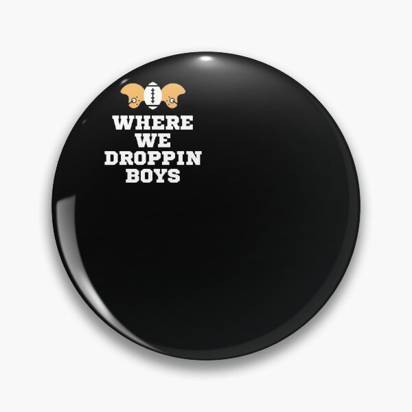 Item preview, Where we droppin boys designed and sold by rupalidharapat.