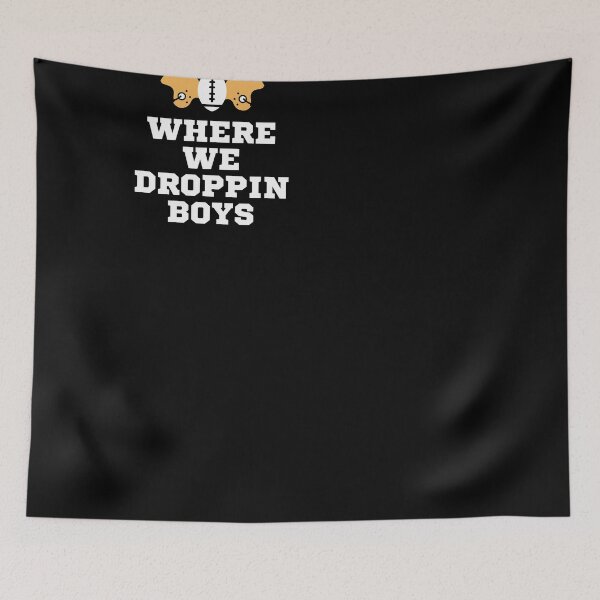 Item preview, Where we droppin boys designed and sold by rupalidharapat.