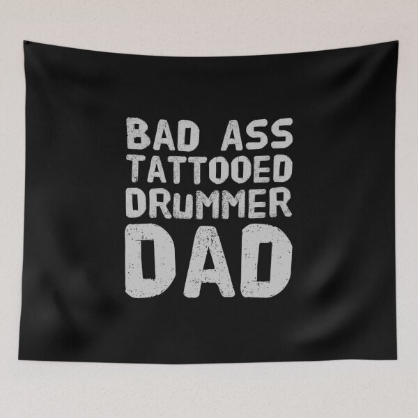Item preview, Bad Ass Tattooed, Drummer Dad designed and sold by PetitePeche.