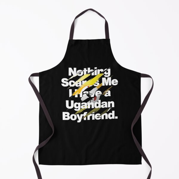 Item preview, Nothing Scares Me I Have a Ugandan Boyfriend designed and sold by elhefe.
