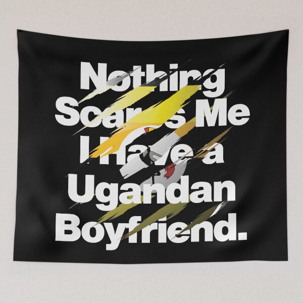 Item preview, Nothing Scares Me I Have a Ugandan Boyfriend designed and sold by elhefe.