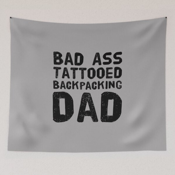 Item preview, Bad Ass Tattooed, Backpacking Dad designed and sold by PetitePeche.