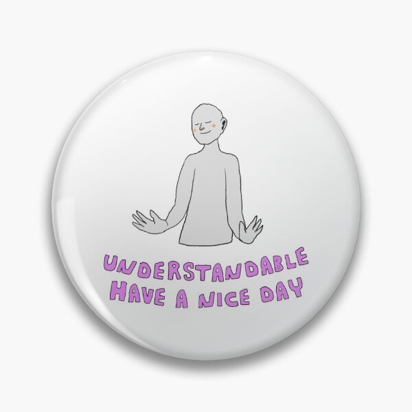 Item preview, Understandable have a nice day designed and sold by vieno.