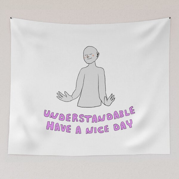 Item preview, Understandable have a nice day designed and sold by vieno.