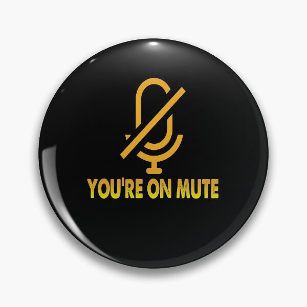 Item preview, Youre On Mute designed and sold by Tmast20.
