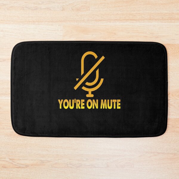Item preview, Youre On Mute designed and sold by Tmast20.