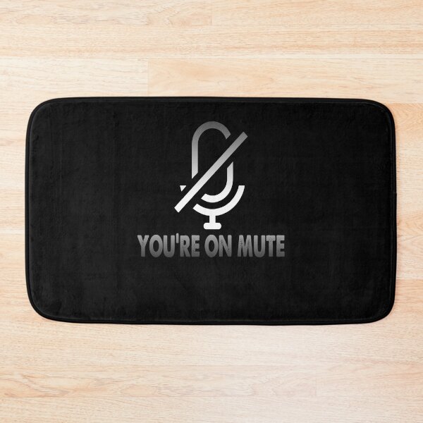 Item preview, Youre On Mute white designed and sold by Tmast20.