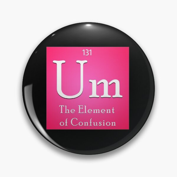 Item preview, Um - The Element of Confusion Essential Funny Chimistry Gift designed and sold by timizar.