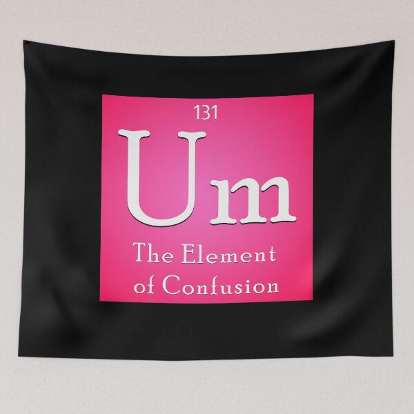 Item preview, Um - The Element of Confusion Essential Funny Chimistry Gift designed and sold by timizar.