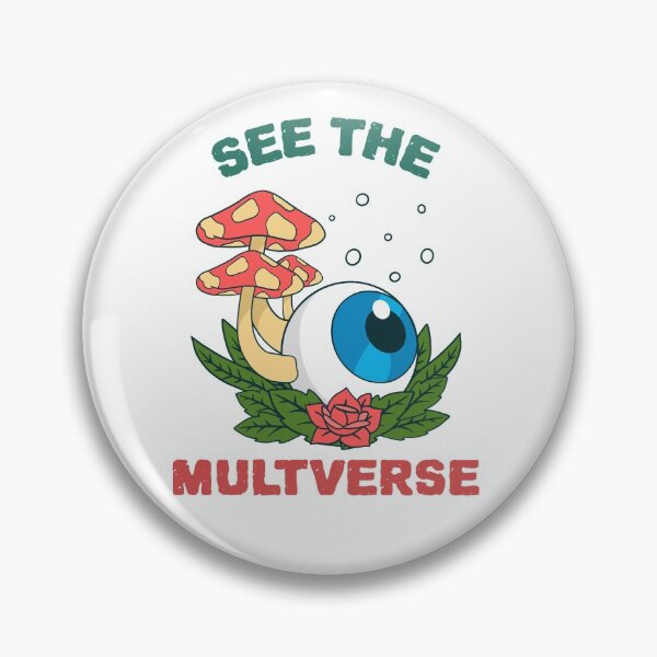 Item preview, Shrooms See The Multiverse designed and sold by Hugs On Drugs.