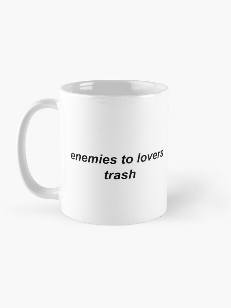 Alternate view of enemies to lovers trash Mug