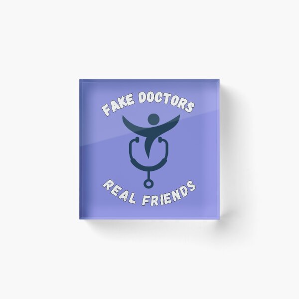Item preview, Fake doctors real friend designed and sold by Designhub14.