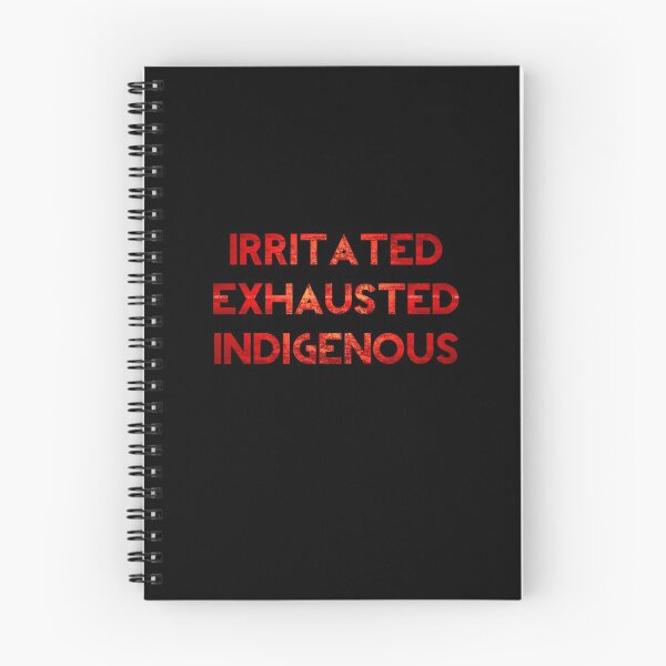 Item preview, Irritated, Exhausted, Indigenous designed and sold by CoyoteRain.