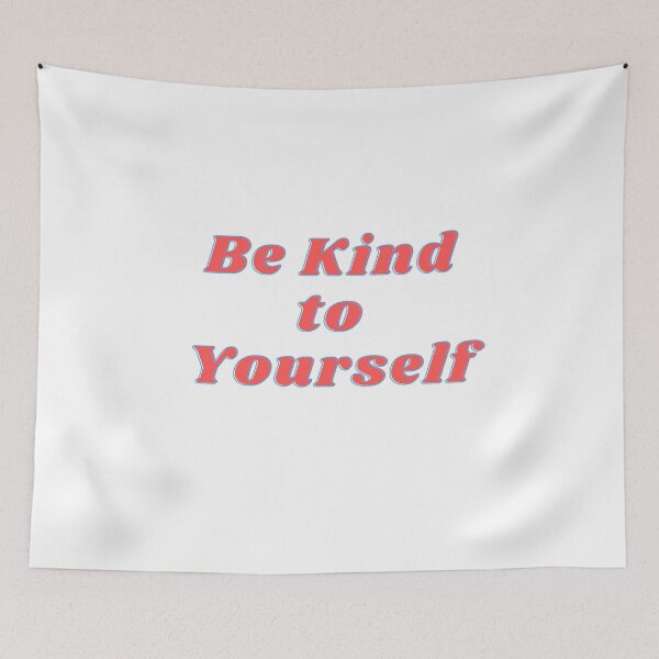 Item preview,  Be kind to yourself designed and sold by FourNuns.
