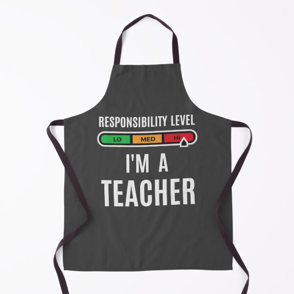 Item preview, High level of responsibility. I'm a teacher designed and sold by Zagach Letters.