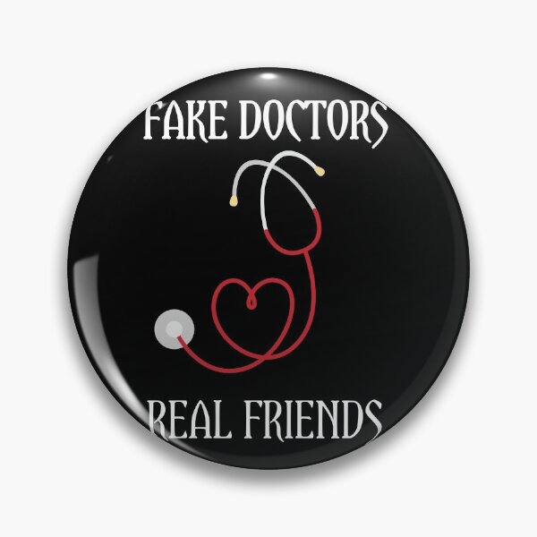 Item preview, Fake doctors real friends designed and sold by Designhub14.