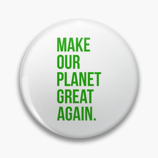 Item preview, Make Our Planet Great Again designed and sold by maniacfitness.