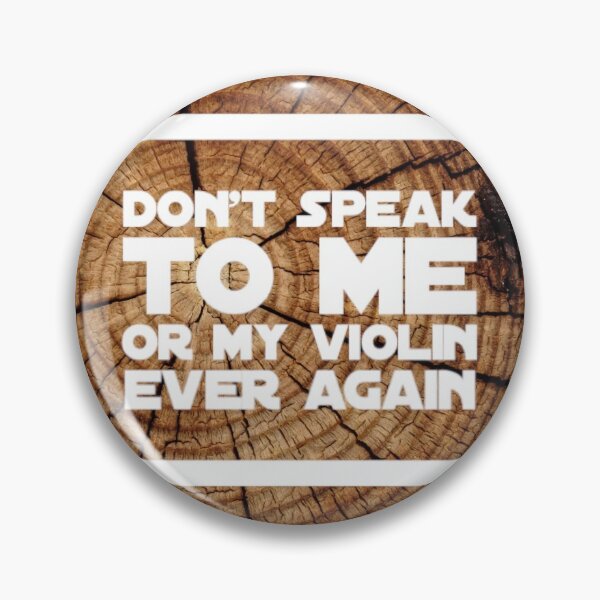 Item preview, Don't Speak to Me or My Violin Ever Again (Wood Effect)  designed and sold by DesignsofNote.