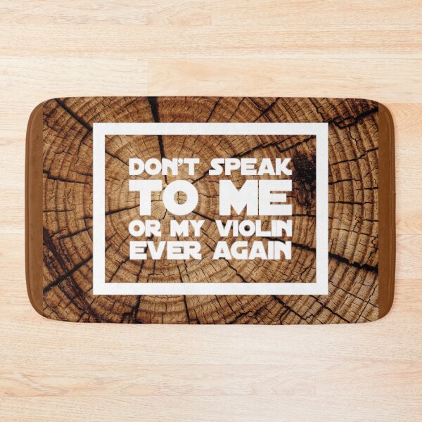 Item preview, Don't Speak to Me or My Violin Ever Again (Wood Effect)  designed and sold by DesignsofNote.