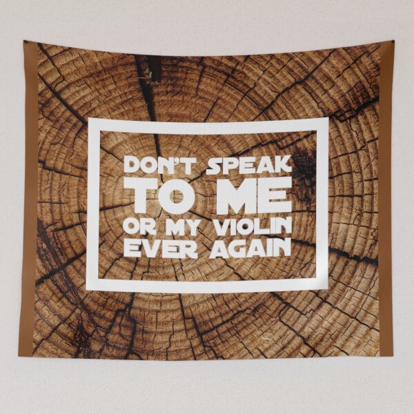 Item preview, Don't Speak to Me or My Violin Ever Again (Wood Effect)  designed and sold by DesignsofNote.