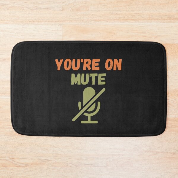 Item preview, You are on mute microphone designed and sold by MohitJain1109.