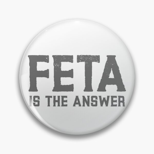 Item preview, Feta is the answer! designed and sold by TheStudioBee.