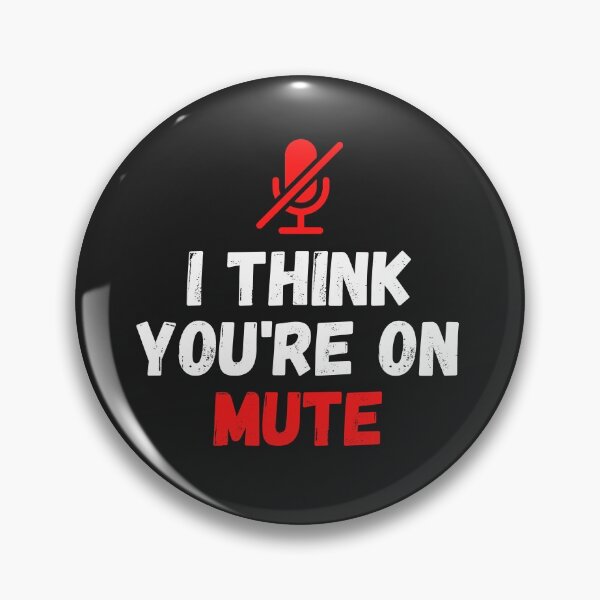 Item preview, You're on mute microphone designed and sold by MohitJain1109.