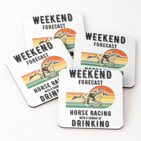 Item preview, Funny horse racing with a chance of drinking - racehorse, weekend forecast, gallopers, beer designed and sold by HaychGee.