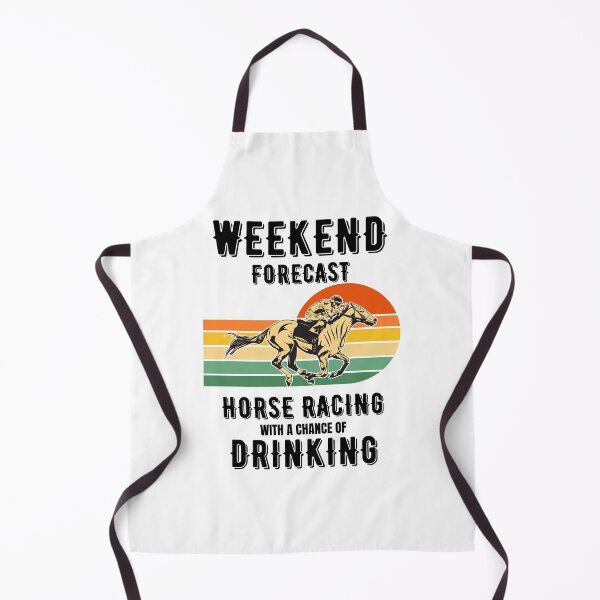 Item preview, Funny horse racing with a chance of drinking - racehorse, weekend forecast, gallopers, beer designed and sold by HaychGee.