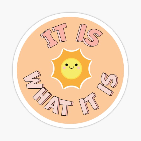 Item preview, it is what it is sun designed and sold by brockolii.