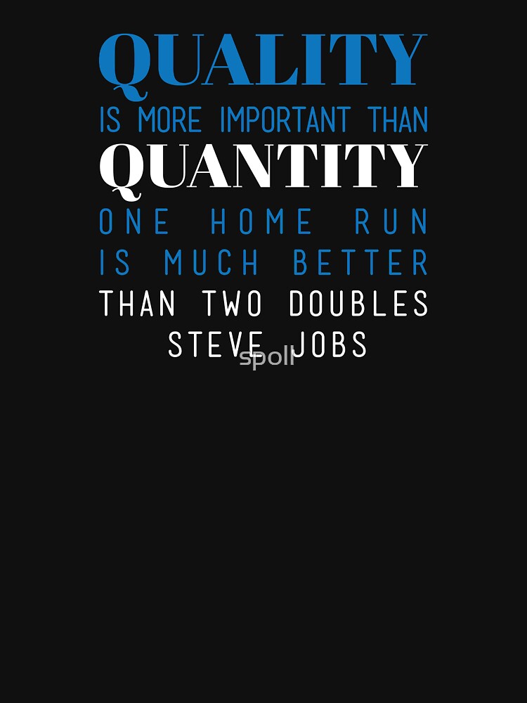 quality-is-more-important-than-quantity-one-home-run-is-much-better