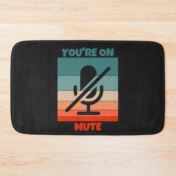 Item preview, You're on mute designed and sold by MohitJain1109.