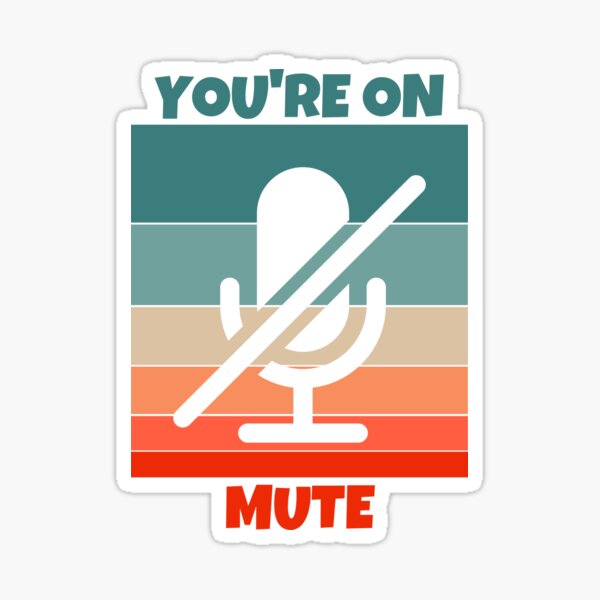Item preview, You're on mute designed and sold by MohitJain1109.