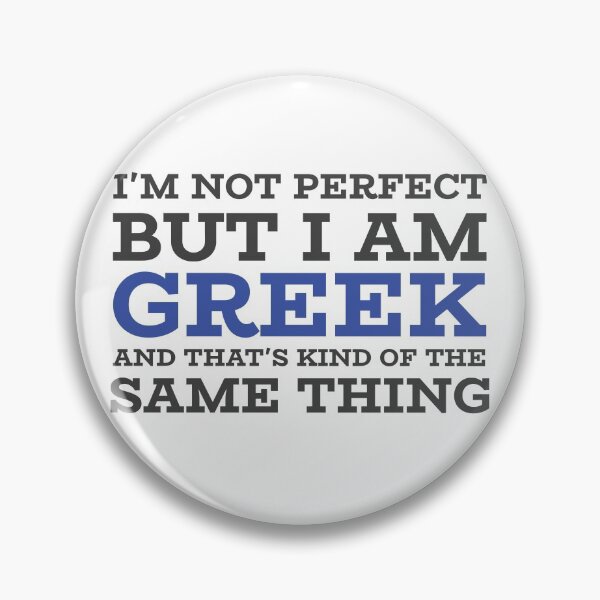 Item preview, I'm not perfect but I'm Greek! designed and sold by TheStudioBee.