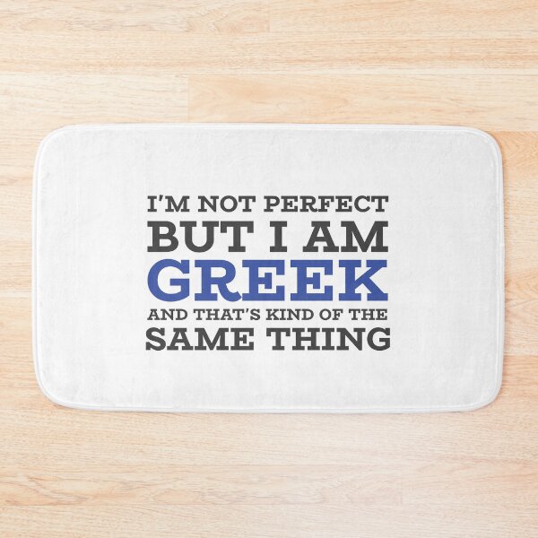 Item preview, I'm not perfect but I'm Greek! designed and sold by TheStudioBee.