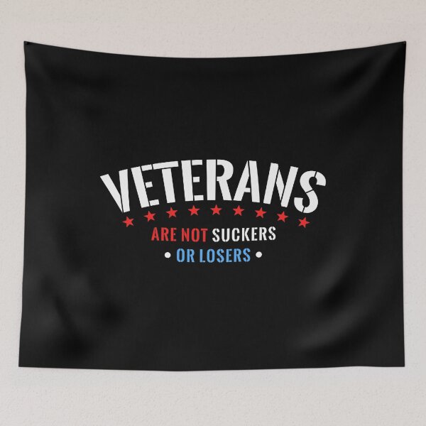 Item preview, Veterans Are Not Suckers Or Losers designed and sold by DeadRight.