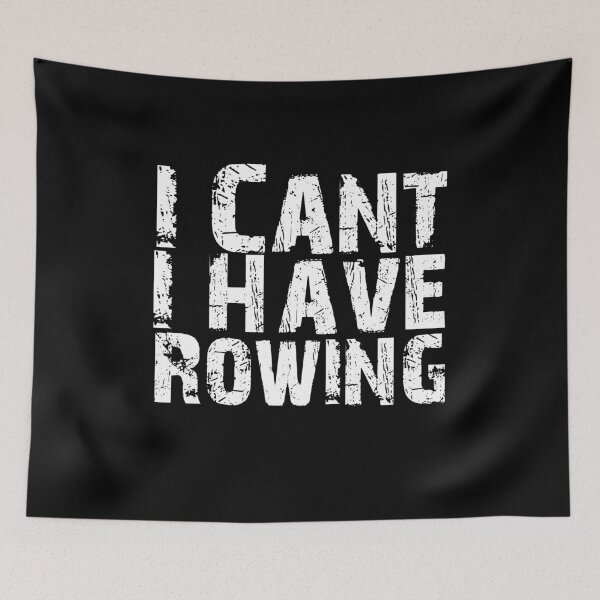 Item preview, I can't, I Have Rowing Funny Birthday Gift Rowing Player Crew designed and sold by Akmloza.
