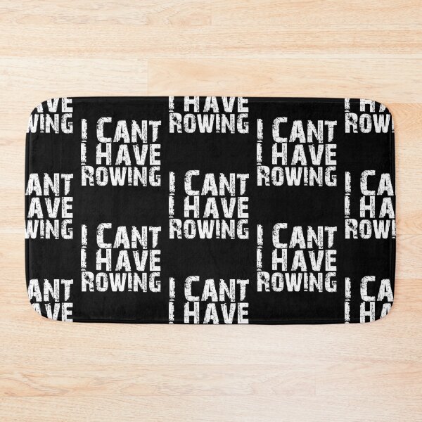 Item preview, I can't, I Have Rowing Funny Birthday Gift Rowing Player Crew designed and sold by Akmloza.