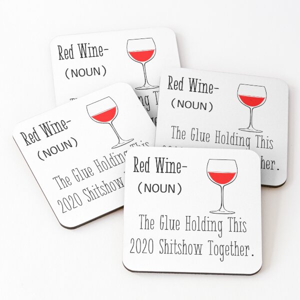 Item preview, Red Wine The Glue Holding This 2020 Shit show Together designed and sold by Joni77.